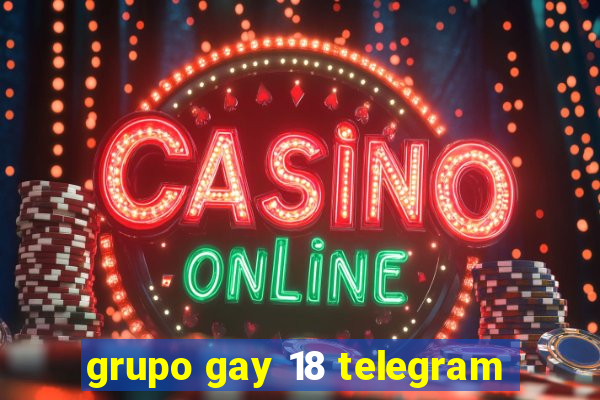 grupo gay 18 telegram